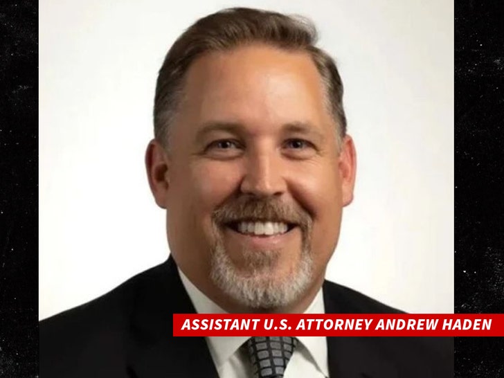 Assistant U.S. Attorney Andrew Haden 2