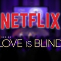 Netflix's 'Love Is Blind' Reunion Delayed, Won't Be Live After All