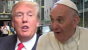 Donald Trump -- The Pope Is 'Disgraceful'