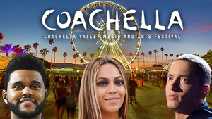 Beyonce, The Weeknd and Eminem To Headline Coachella