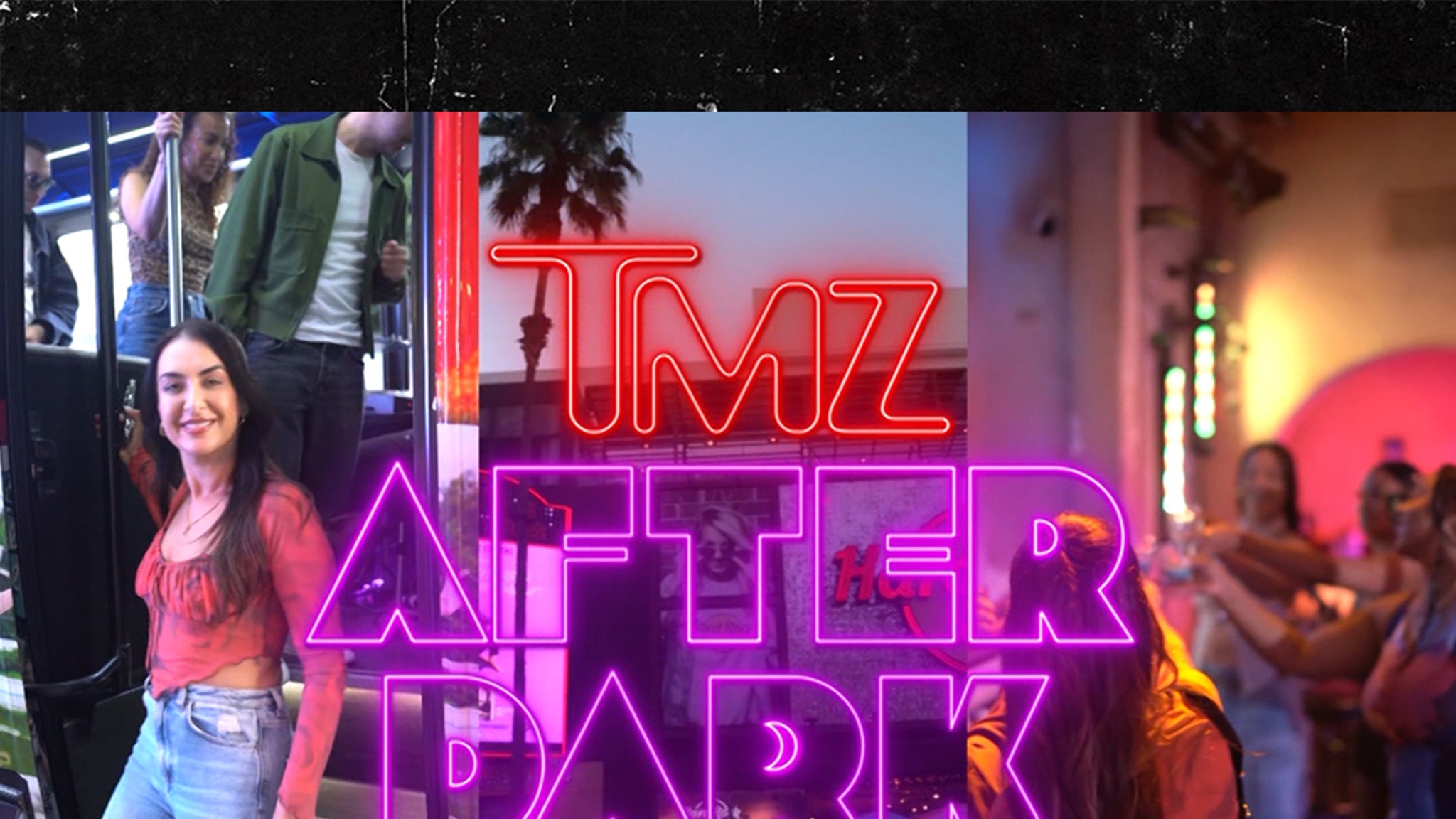 New ‘TMZ After Dark’ Tour Is Best Party In Hollywood