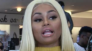 Blac Chyna -- Zeroes in on Jealous Friends After Safe Heist