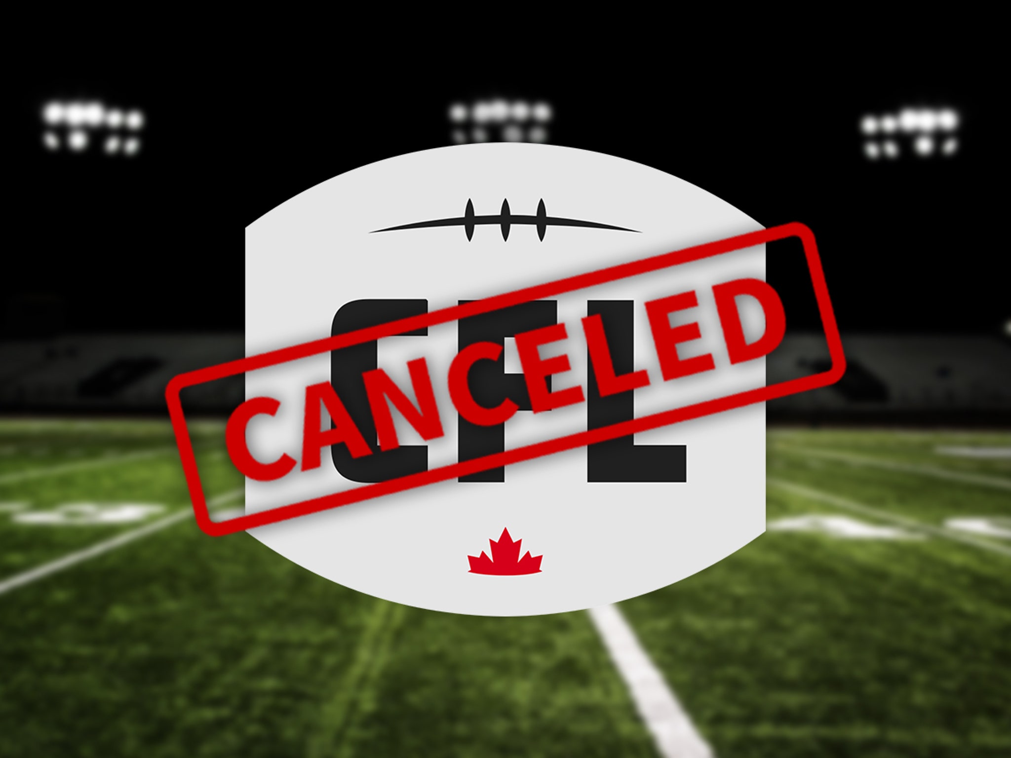 CFL cancels 2020 season, citing financial losses - ESPN