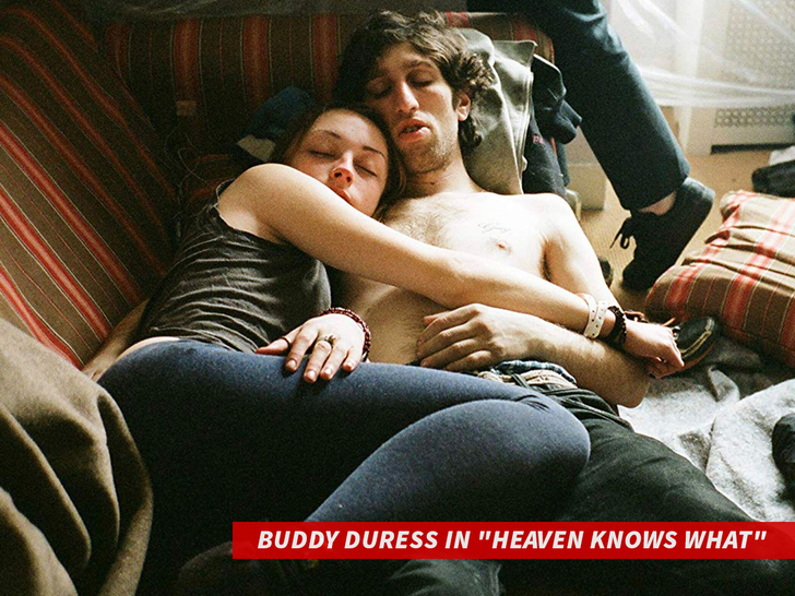 Buddy Duress in "Heaven Knows What"