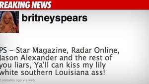 Britney SLAMS Ex-Hubby -- 'Kiss My Lily White Ass'