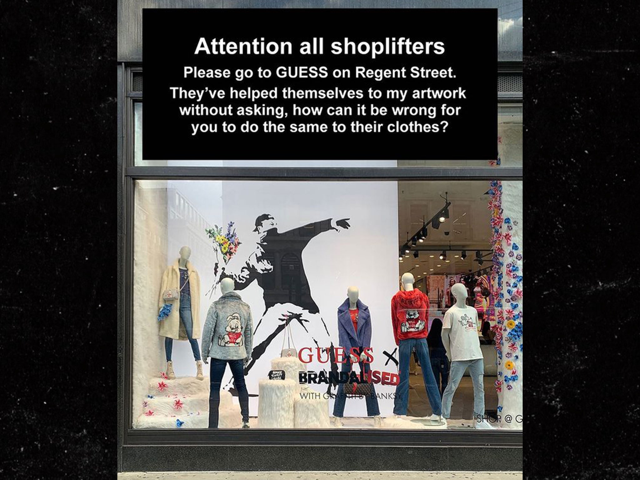 Banksy urges fans to go and STEAL from Guess in Regent Street for using his  art without permission