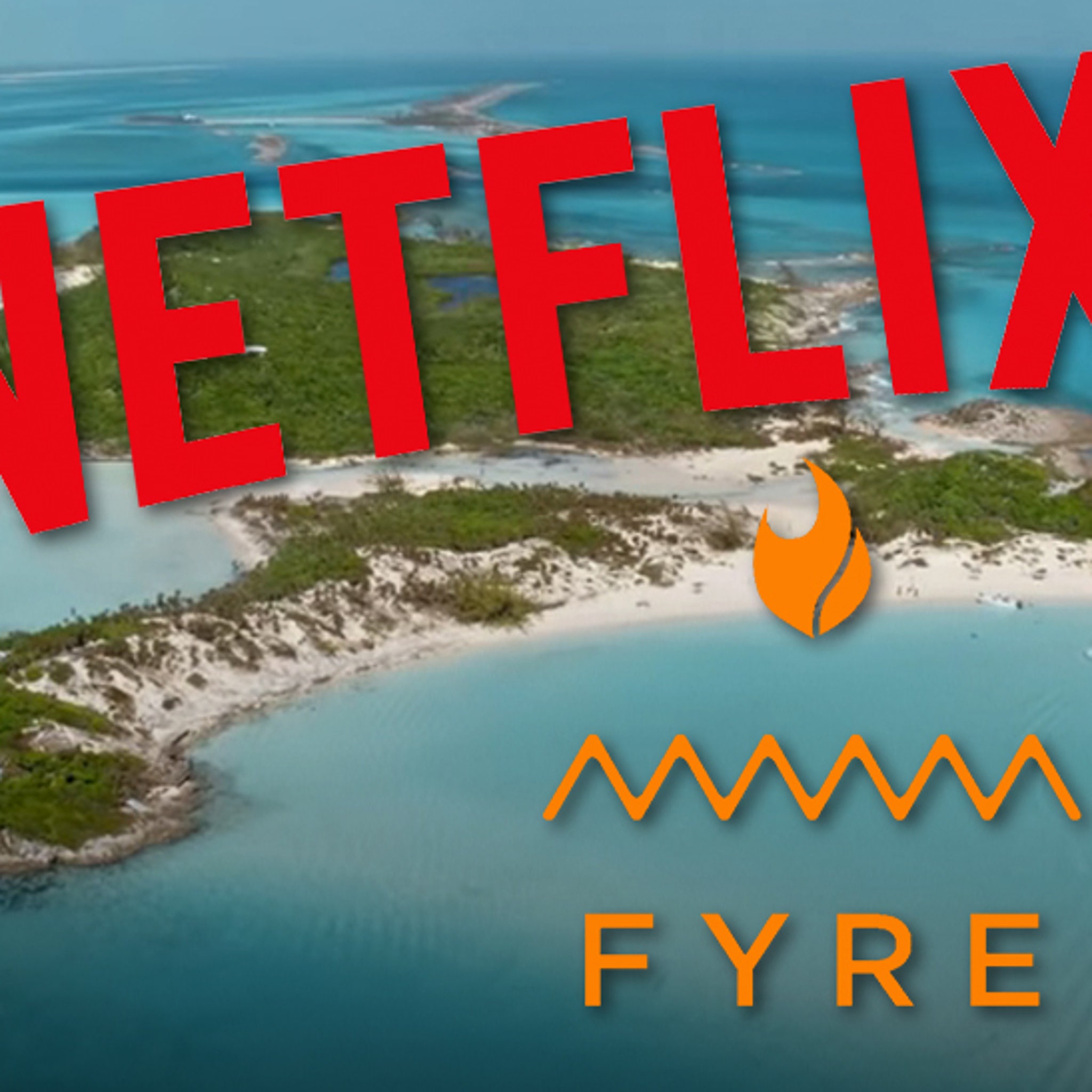 Netflix Sued by Fyre Festivalgoer for Using Her Video in 'Fyre'