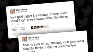 Blac Chyna -- Tyga Hacked My Twitter ... I'm Not a Gold Digging Cheater!