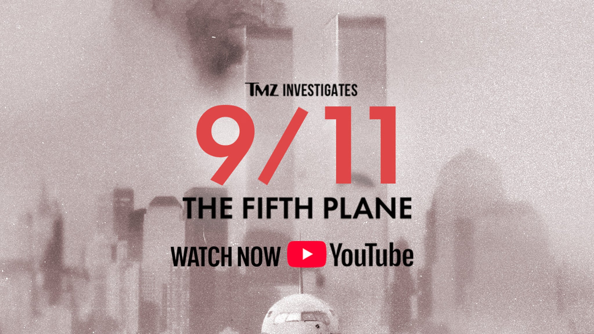 'TMZ Investigates 9/11: The Fifth Plane' Available to Stream on YouTube
