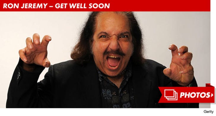 Ron Jeremy -- Get Well Soon