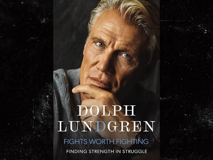 fights worth fighting finding strength in struggle Dolph Lundgren 1