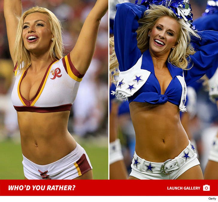 Cowboys vs. Redskins Cheerleaders -- Who'd You Rather?