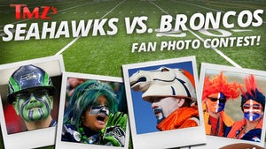 TMZ's Seahawks vs. Broncos Fan Photo Contest -- Enter to Win!