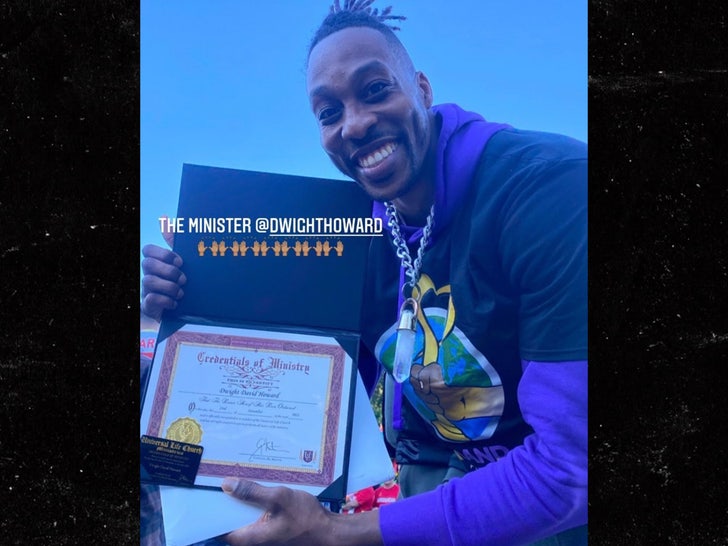 Dwight howard is a certified Minister