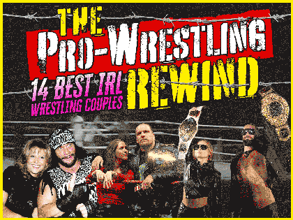 The Pro Wrestling Rewind: 14 Best IRL Wrestling Couples