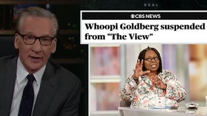 Bill Maher Says Karma is BS So Don't Revel in Whoopi Goldberg Suspension