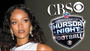 Rihanna -- NFL/CBS Deceived Everyone ... I Never Signed On for Football