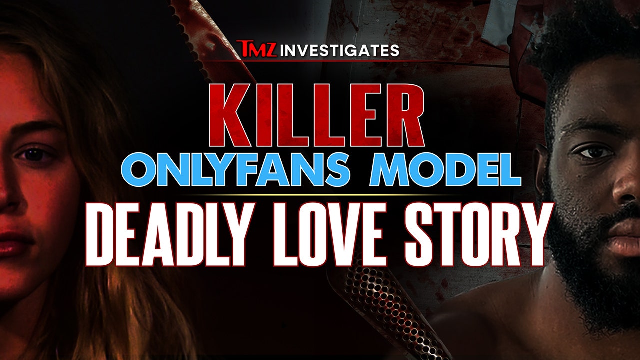 TMZ Investigates | Killer OnlyFans Model: Deadly Love Story