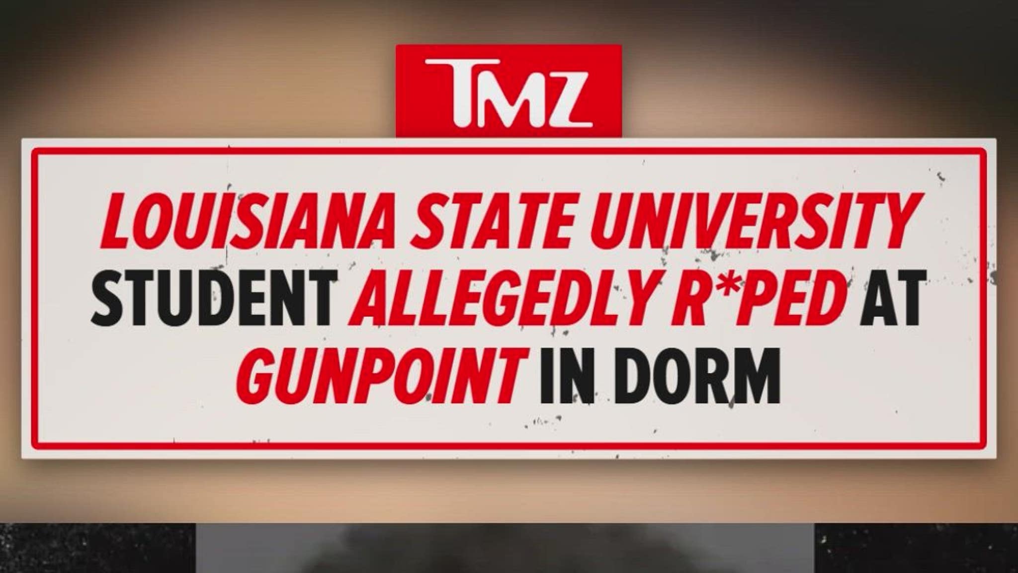 LSU Student Allegedly Raped at Gun Point in Freshman Dorm: Report