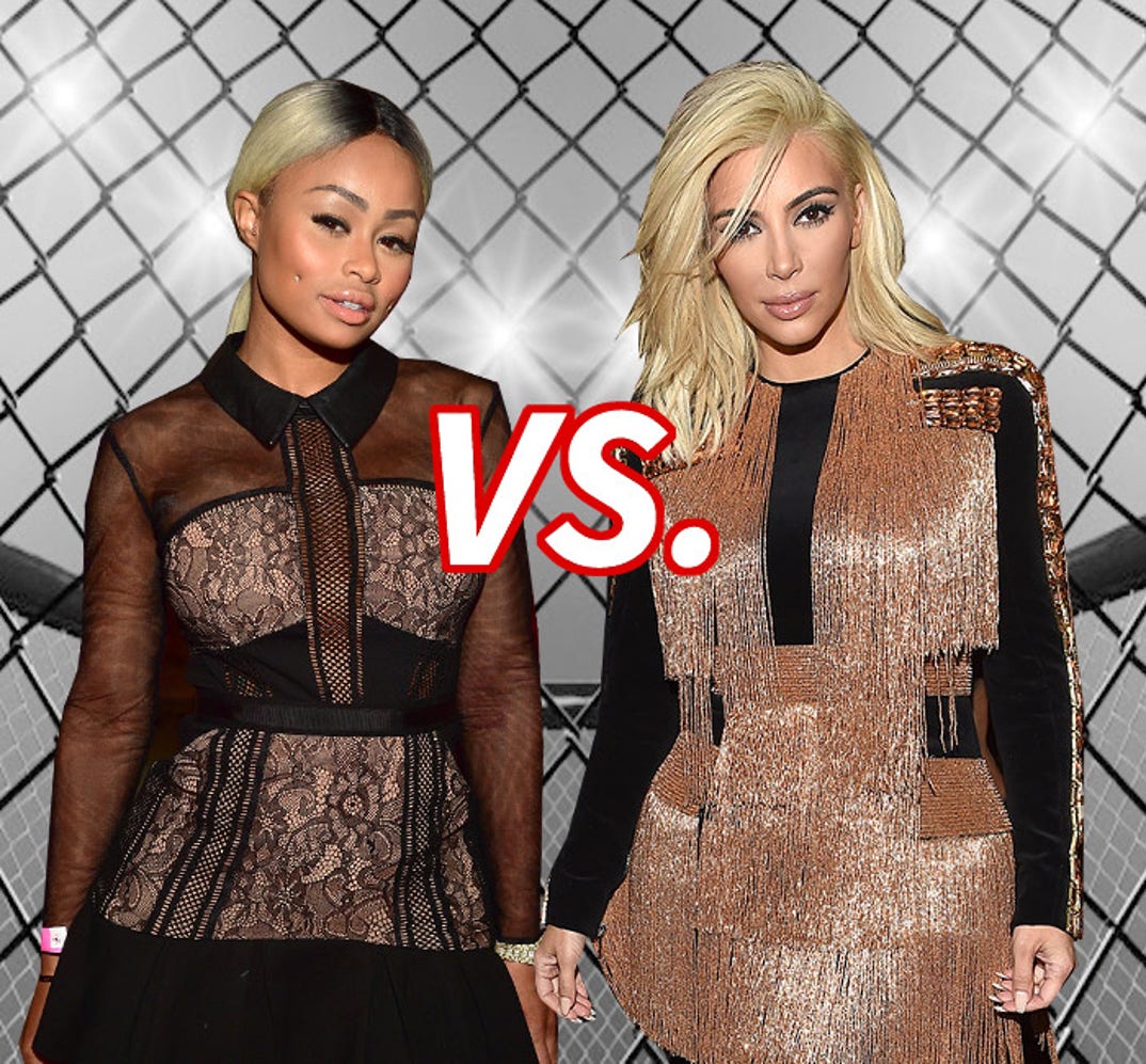 Blac Chyna (26) vs. Kim Kardashian (34) in a battle of former BFF's.