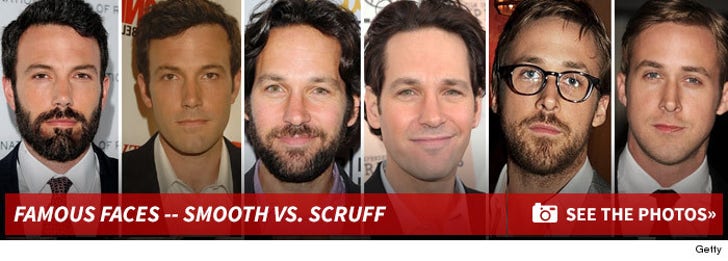 Celebrities with Scruff and No Scruff!